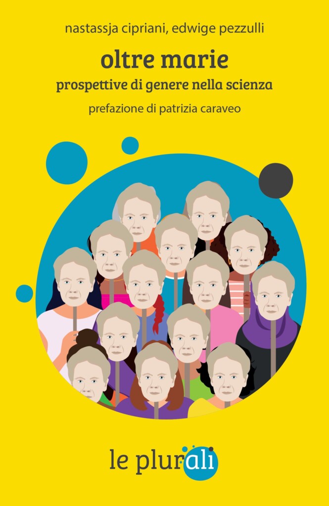 Copertina del libro, sfondo giallo con al centro un cerchio azzurro costellato di volti di Marie Curie